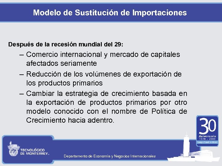 Modelo de Sustitución de Importaciones Después de la recesión mundial del 29: – Comercio
