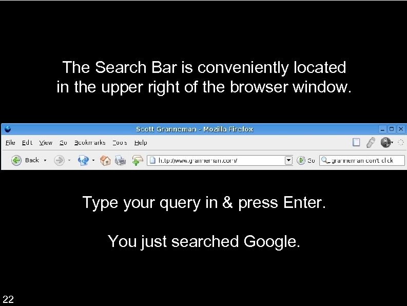 The Search Bar is conveniently located in the upper right of the browser window.