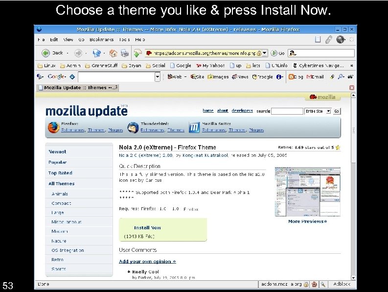 Choose a theme you like & press Install Now. 53 