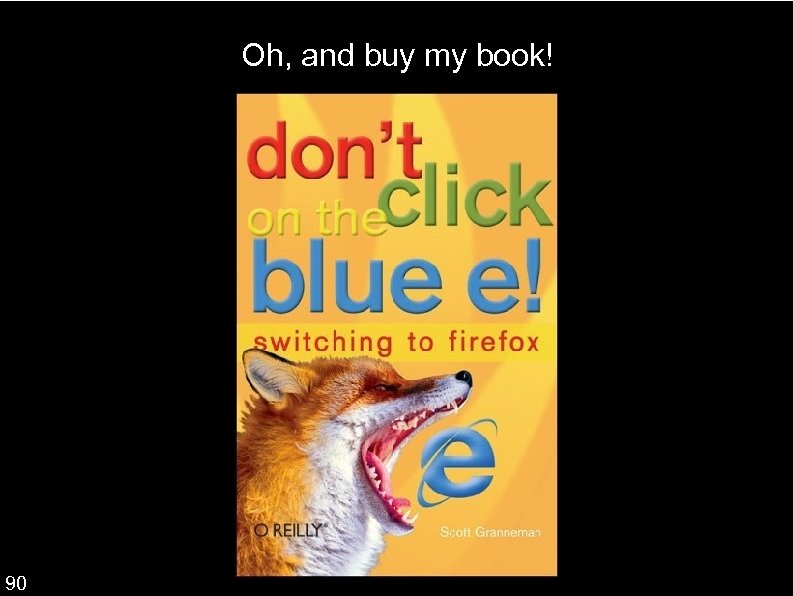 Oh, and buy my book! 90 
