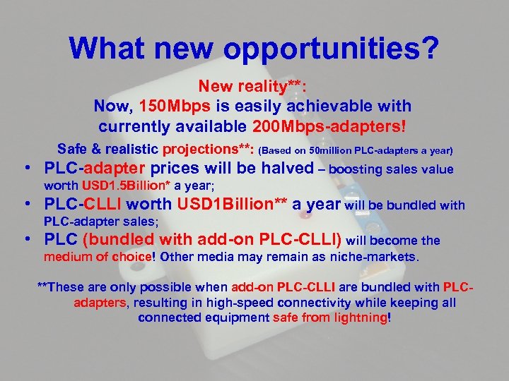 What new opportunities? New reality**: Now, 150 Mbps is easily achievable with currently available
