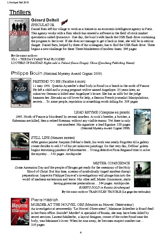 L’Archipel Fall 2010 Thrillers Gérard Delteil SPECULATOR Daniel Batz left his village to work