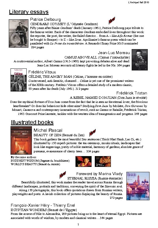 L’Archipel Fall 2010 Literary essays Patrice Delbourg CENDRARS ODYSSEY (L’Odyssée Cendrars) Fifty years after