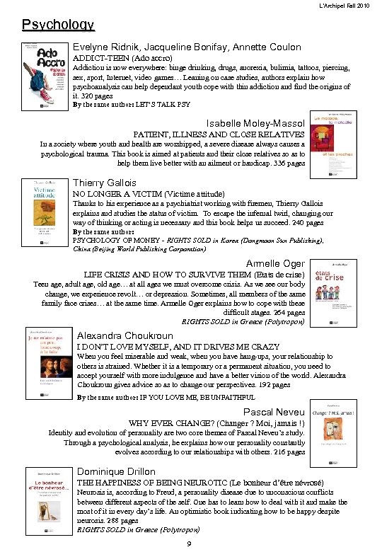 L’Archipel Fall 2010 Psychology Evelyne Ridnik, Jacqueline Bonifay, Annette Coulon ADDICT-TEEN (Ado accro) Addiction