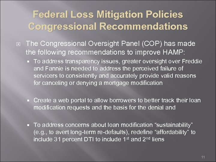 Federal Loss Mitigation Policies Congressional Recommendations The Congressional Oversight Panel (COP) has made the