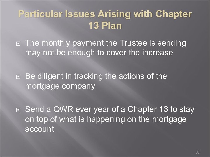 Particular Issues Arising with Chapter 13 Plan The monthly payment the Trustee is sending