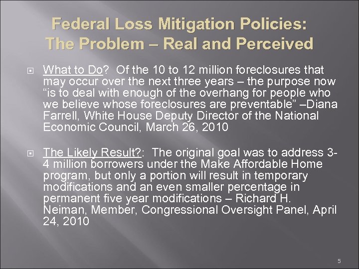 Federal Loss Mitigation Policies: The Problem – Real and Perceived What to Do? Of