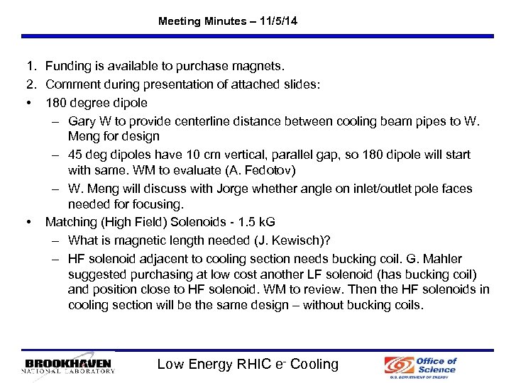 Meeting Minutes – 11/5/14 1. Funding is available to purchase magnets. 2. Comment during