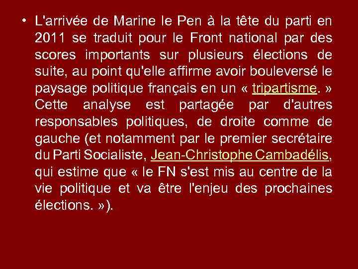  • L'arrivée de Marine le Pen à la tête du parti en 2011