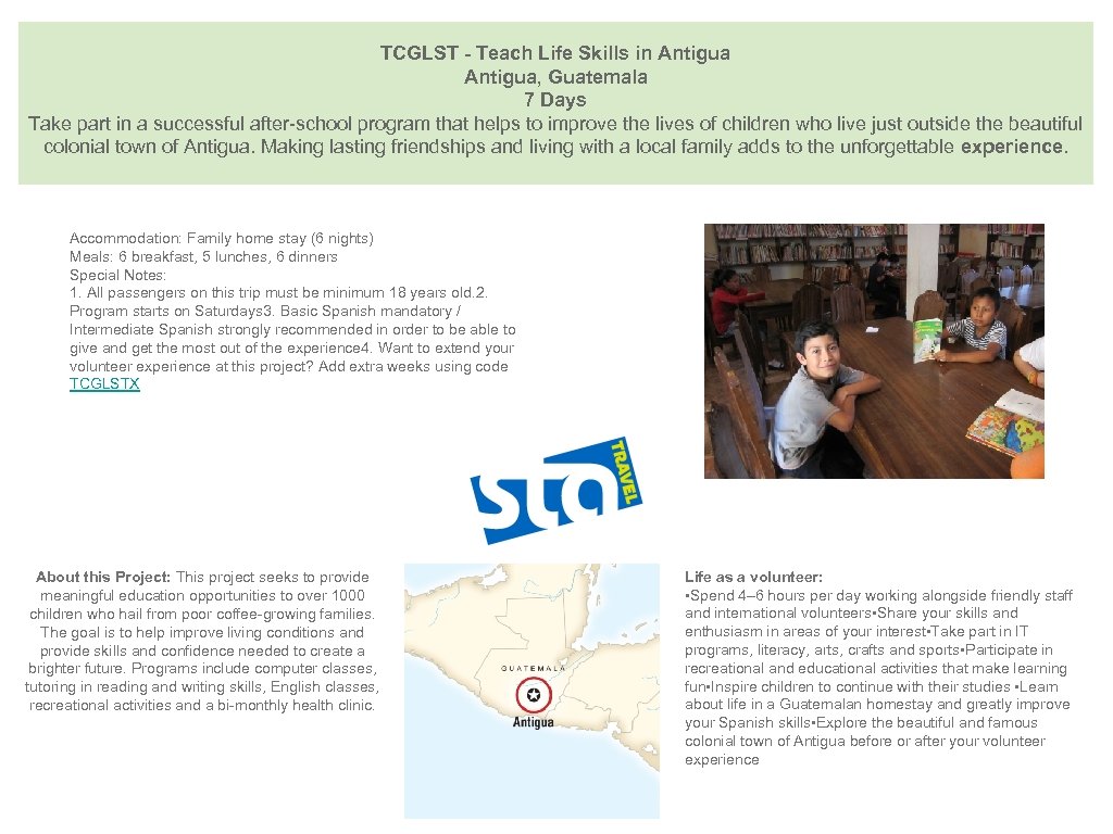  TCGLST - Teach Life Skills in Antigua, Guatemala 7 Days Take part in