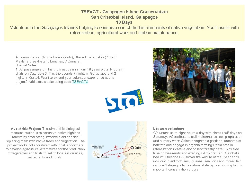  TSEVGT - Galapagos Island Conservation San Cristobal Island, Galapagos 10 Days Volunteer in