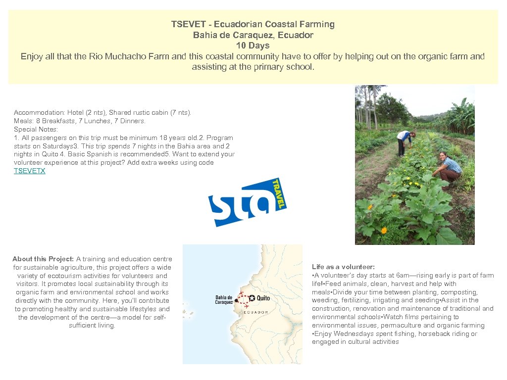  TSEVET - Ecuadorian Coastal Farming Bahia de Caraquez, Ecuador 10 Days Enjoy all