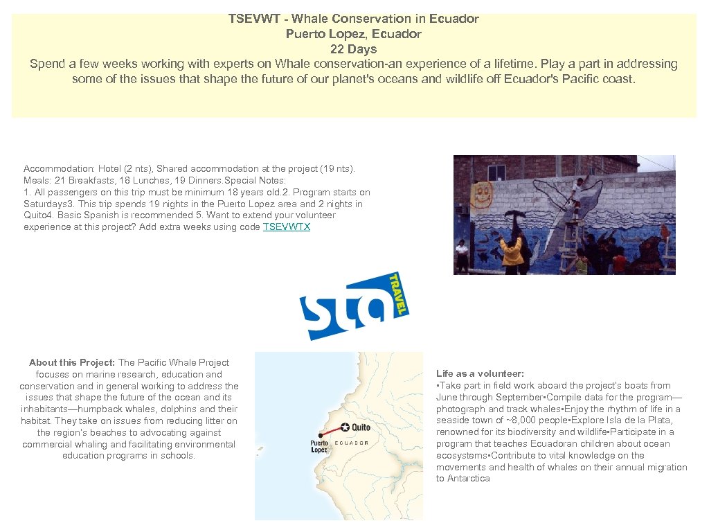 TSEVWT - Whale Conservation in Ecuador Puerto Lopez, Ecuador 22 Days Spend a