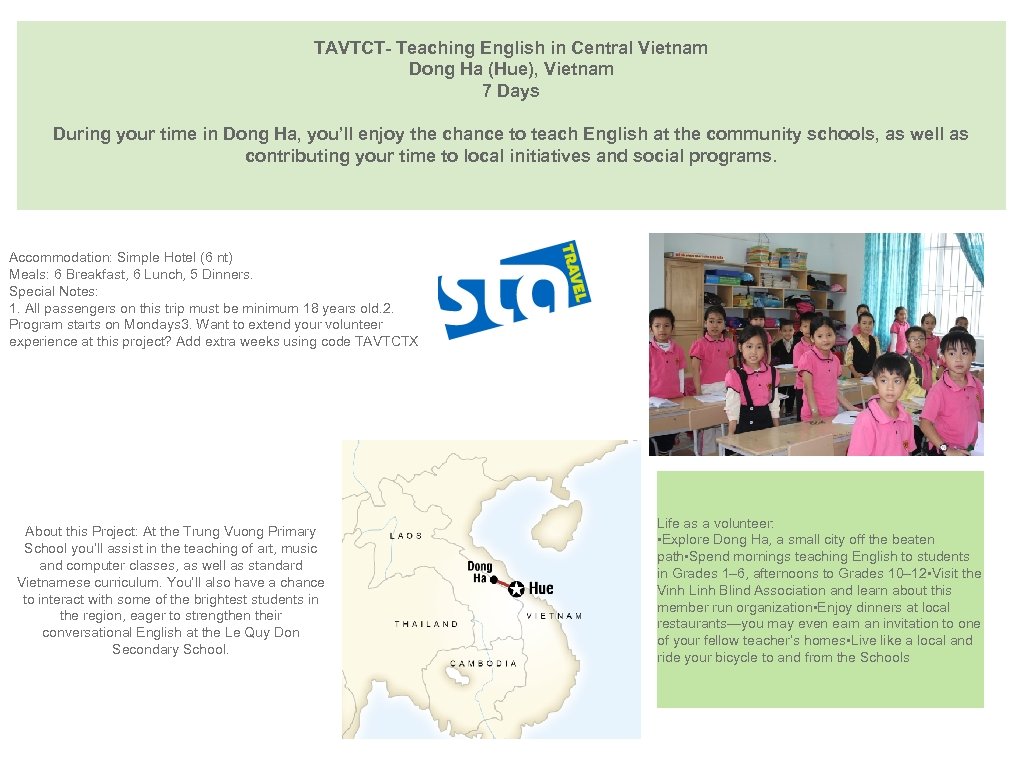 TAVTCT- Teaching English in Central Vietnam Dong Ha (Hue), Vietnam 7 Days During your