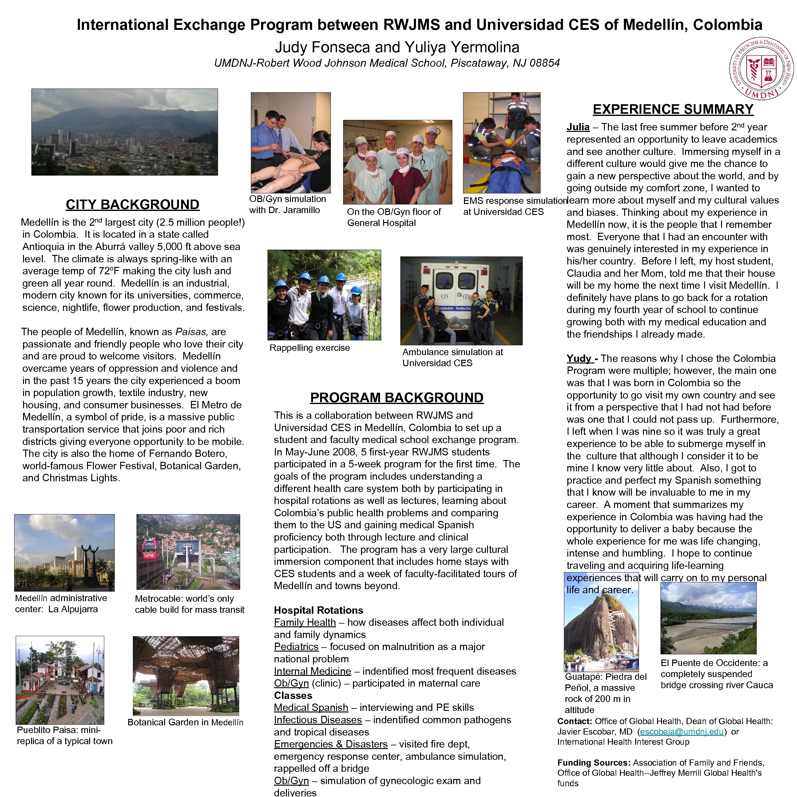 International Exchange Program between RWJMS and Universidad CES of Medellín, Colombia Judy Fonseca and