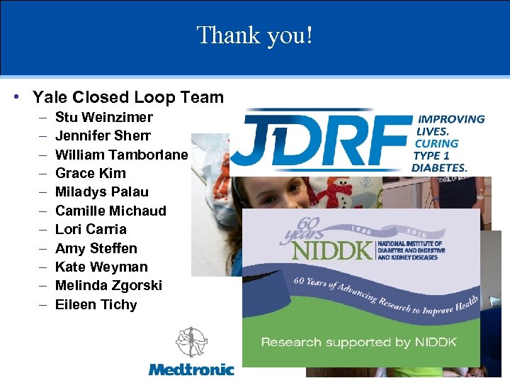 Thank you! • Yale Closed Loop Team – – – Stu Weinzimer Jennifer Sherr