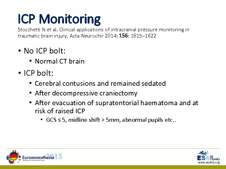 ICP Monitoring Stocchetti N et al. Clinical applications of intracranial pressure monitoring in traumatic