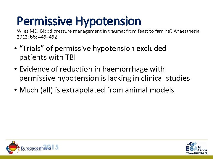 Permissive Hypotension Wiles MD. Blood pressure management in trauma: from feast to famine? Anaesthesia