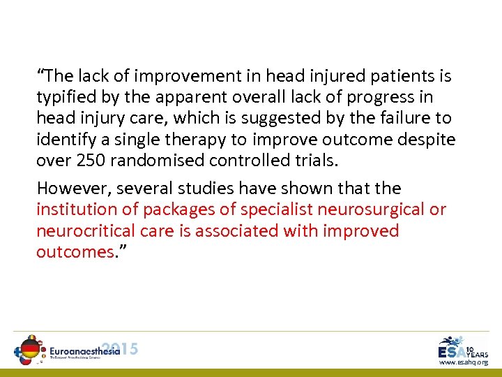 “The lack of improvement in head injured patients is typified by the apparent overall