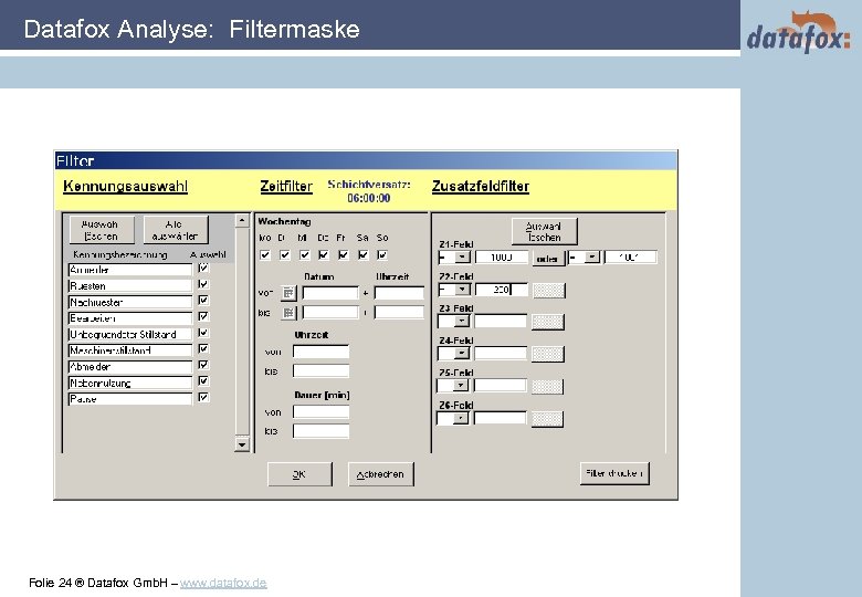 Datafox Analyse: Filtermaske Folie 24 ® Datafox Gmb. H – www. datafox. de 