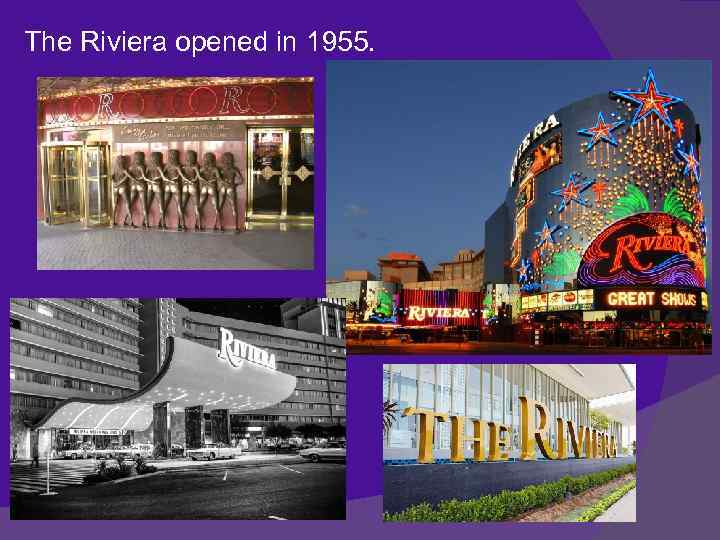 The Riviera opened in 1955. 