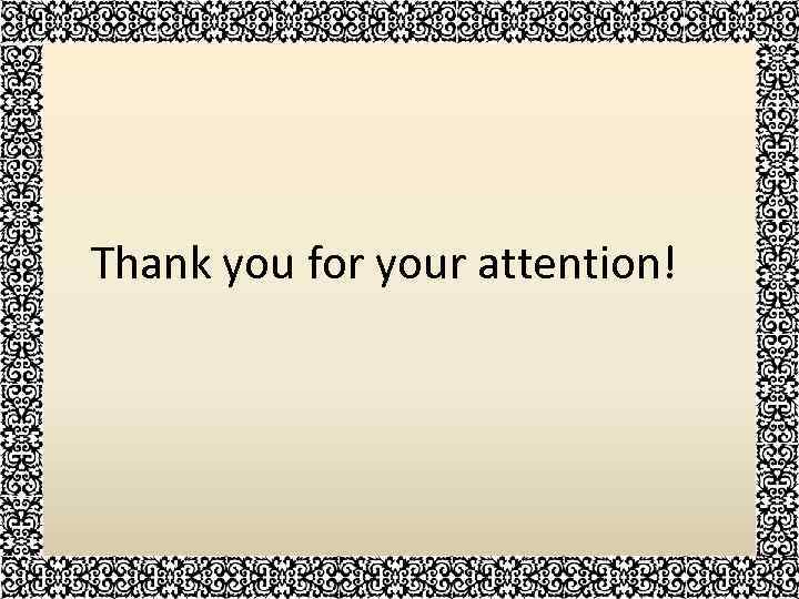 Thank you for your attention! 