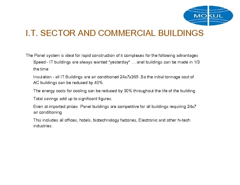 I. T. SECTOR AND COMMERCIAL BUILDINGS The Panel system is ideal for rapid construction