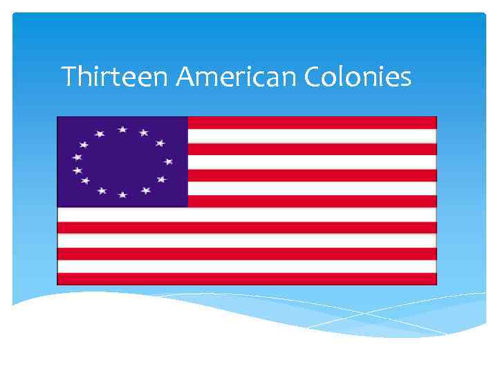 Thirteen American Colonies 