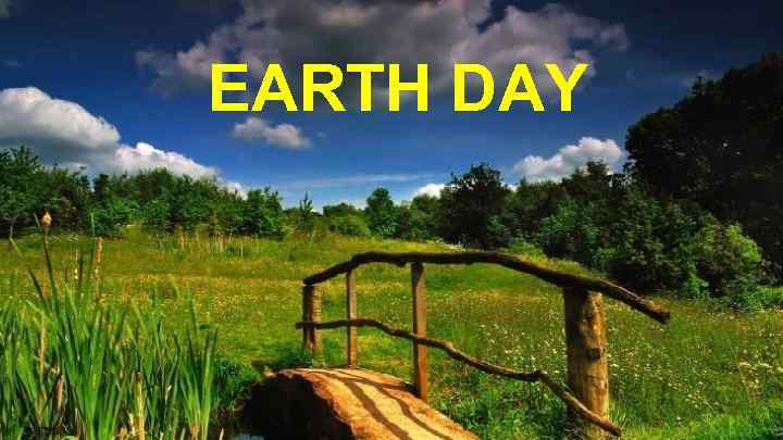 EARTH DAY 