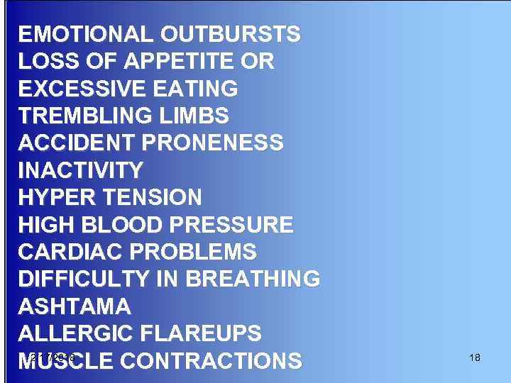 EMOTIONAL OUTBURSTS LOSS OF APPETITE OR EXCESSIVE EATING TREMBLING LIMBS ACCIDENT PRONENESS INACTIVITY HYPER