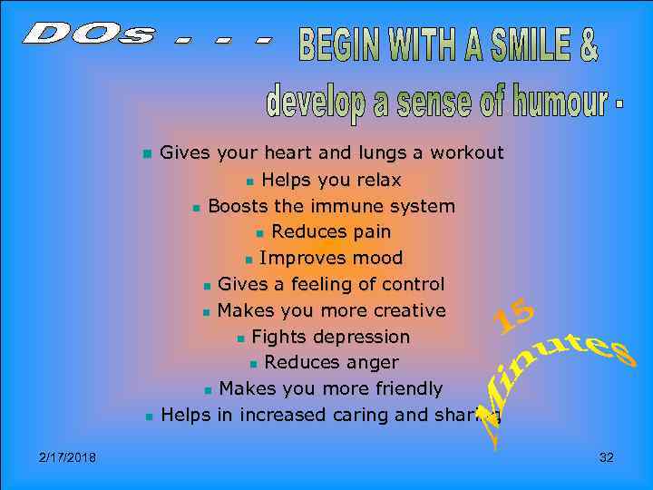 n n 2/17/2018 Gives your heart and lungs a workout n Helps you relax