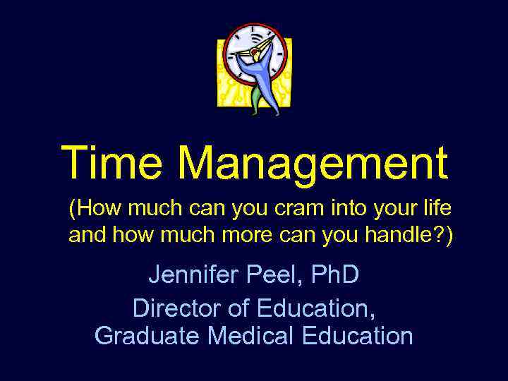 Time Management (How much can you cram into your life and how much more