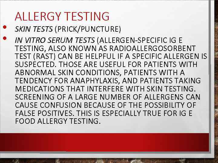  • • ALLERGY TESTING SKIN TESTS (PRICK/PUNCTURE) IN VITRO SERUM TESTS (ALLERGEN-SPECIFIC IG