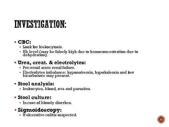 § CBC: § Look for leukocytosis. § Hb level (may be falsely high due