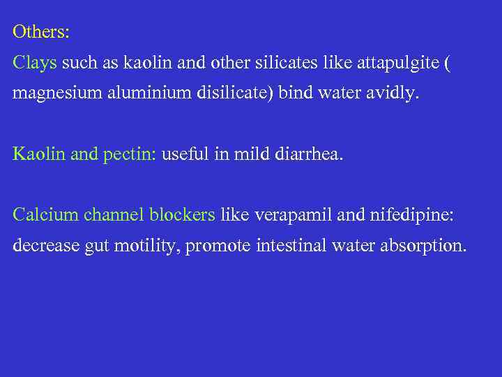 Others: Clays such as kaolin and other silicates like attapulgite ( magnesium aluminium disilicate)