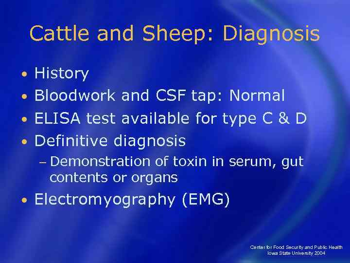 Cattle and Sheep: Diagnosis History • Bloodwork and CSF tap: Normal • ELISA test