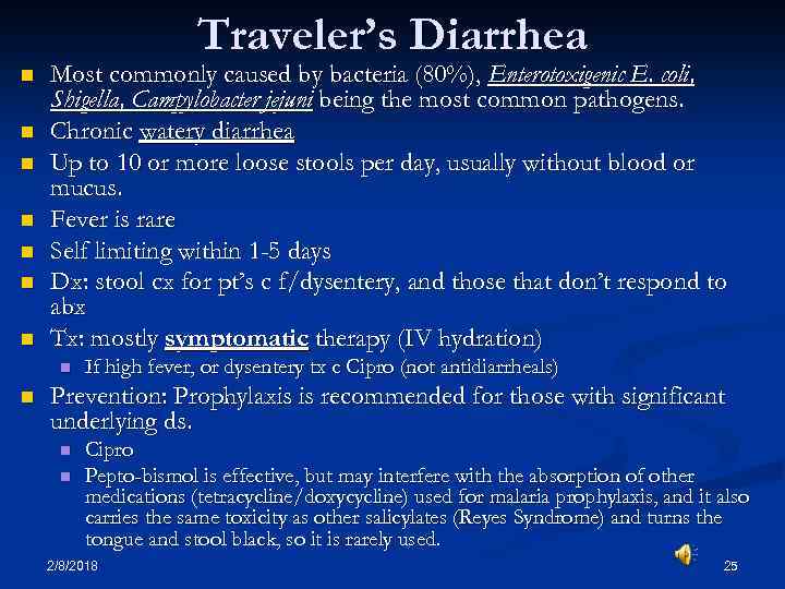 Traveler’s Diarrhea n n n n Most commonly caused by bacteria (80%), Enterotoxigenic E.