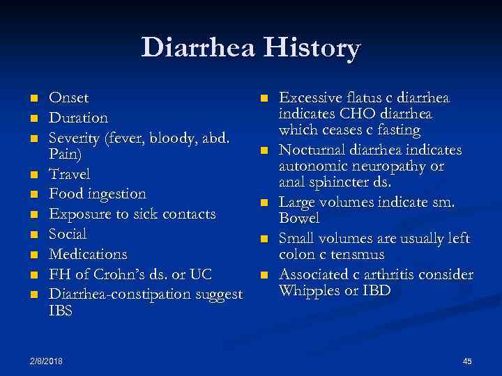 Diarrhea History n n n n n Onset Duration Severity (fever, bloody, abd. Pain)