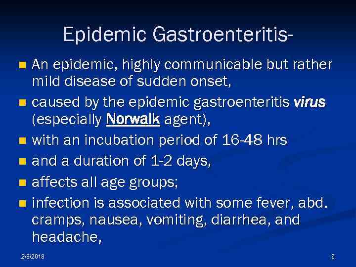 Epidemic Gastroenteritis. An epidemic, highly communicable but rather mild disease of sudden onset, n