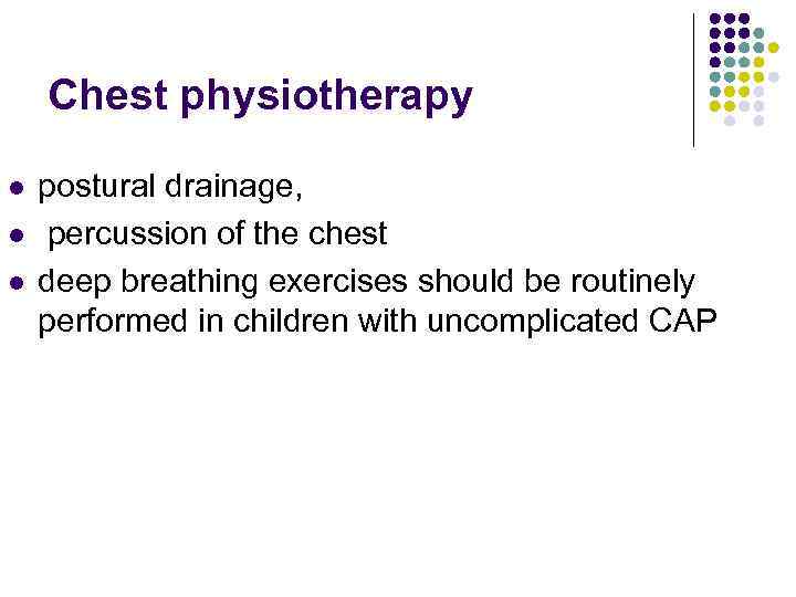 Chest physiotherapy l l l postural drainage, percussion of the chest deep breathing exercises