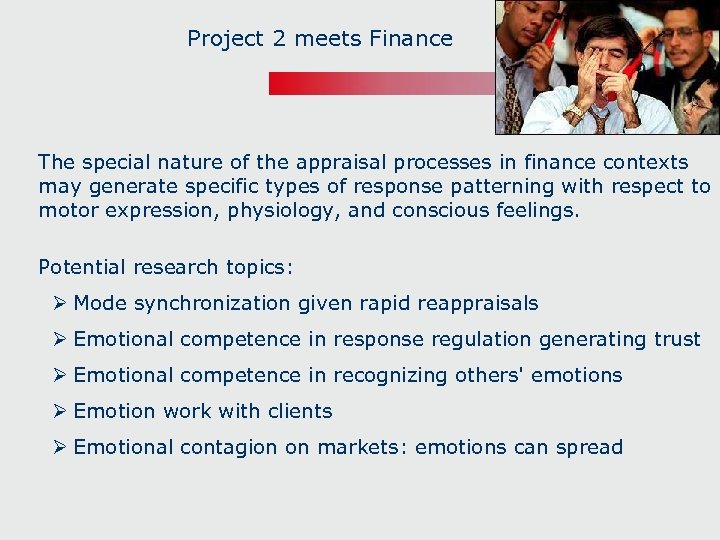 Project 2 meets Finance The special nature of the appraisal processes in finance contexts
