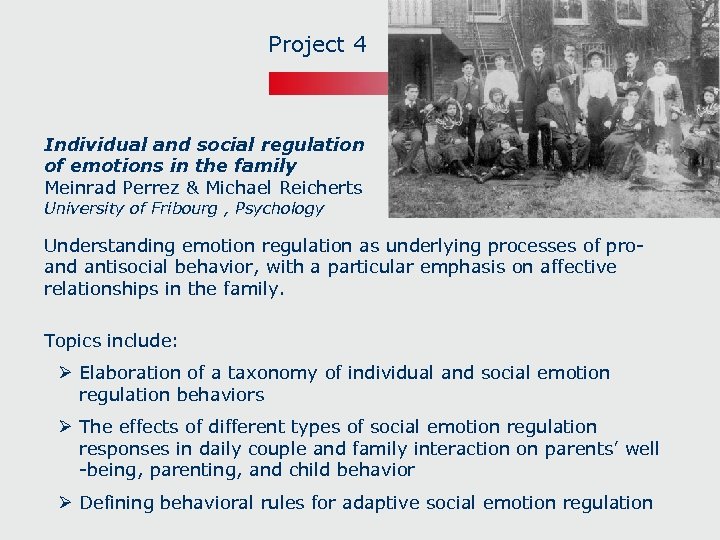Project 4 Individual and social regulation of emotions in the family Meinrad Perrez &