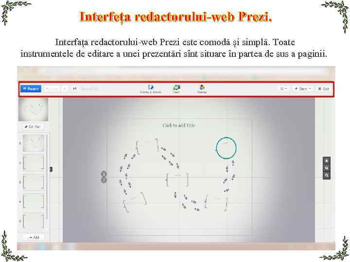Interfeța redactorului-web Prezi. Interfața redactorului-web Prezi este comodă și simplă. Toate instrumentele de editare