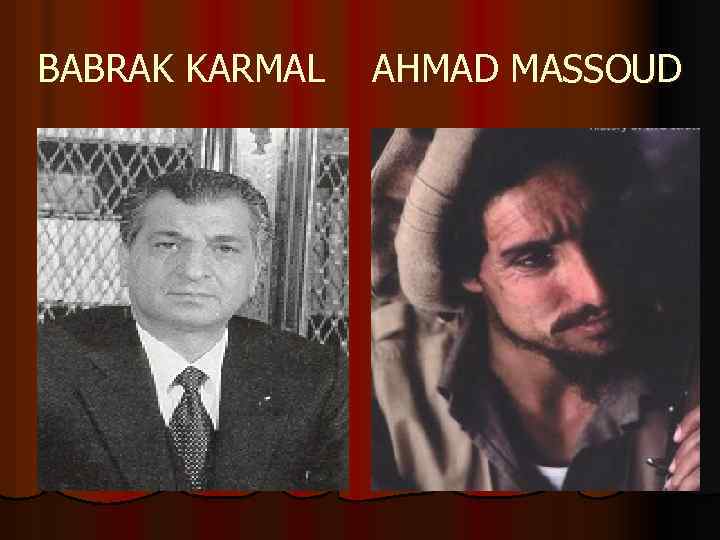 BABRAK KARMAL AHMAD MASSOUD 