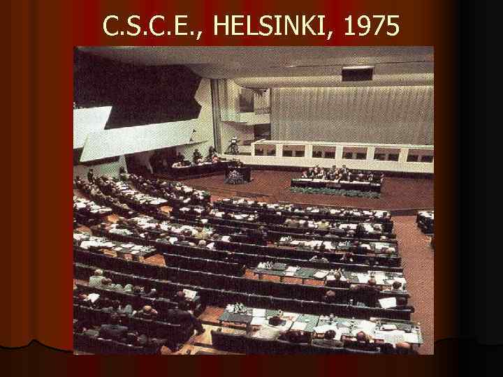 C. S. C. E. , HELSINKI, 1975 