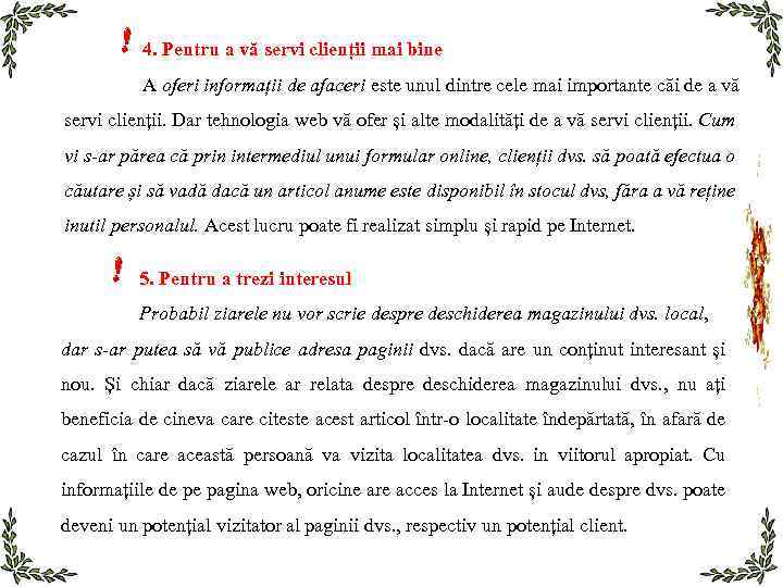 4. Pentru a vă servi clienții mai bine A oferi informații de afaceri este