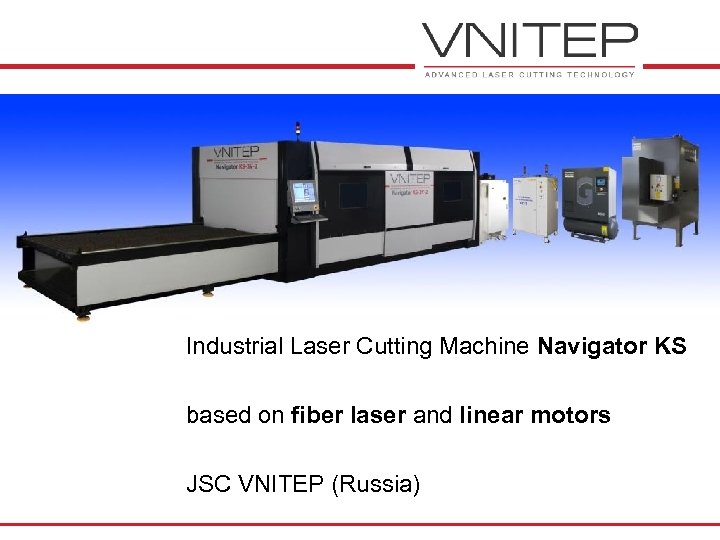 Industrial Laser Cutting Machine Navigator KS based on fiber laser and linear motors JSC