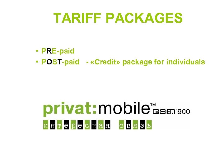 TARIFF PACKAGES • PRE-paid • POST-paid - «Credit» package for individuals 