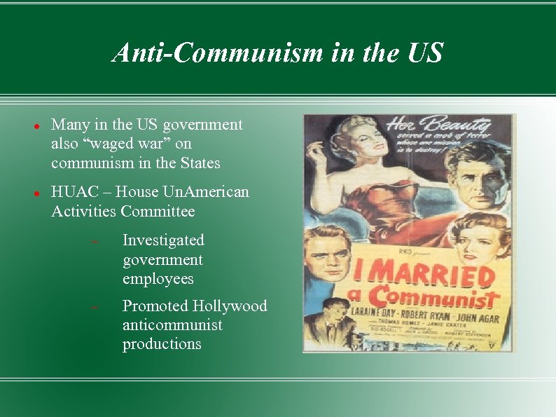 Anti-Communism in the US Many in the US government also “waged war” on communism