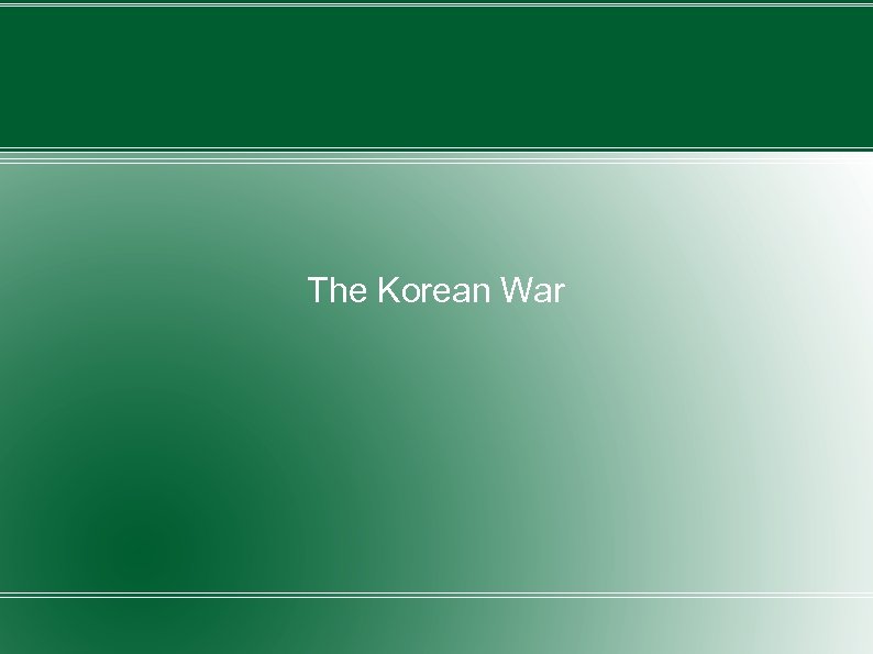 The Korean War 